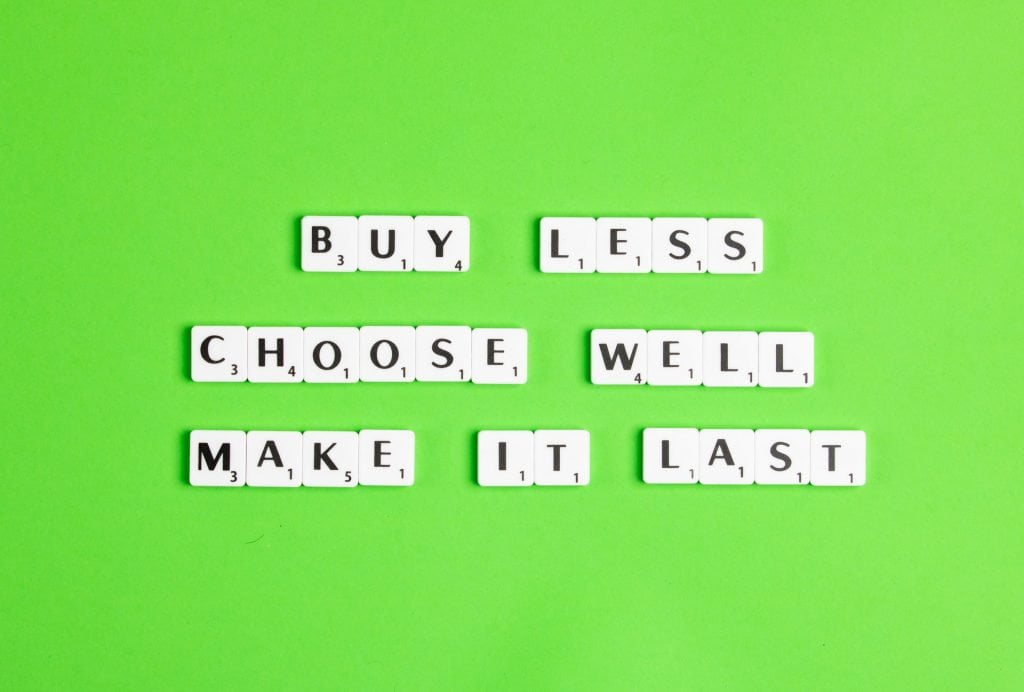 buy less choose well make it last