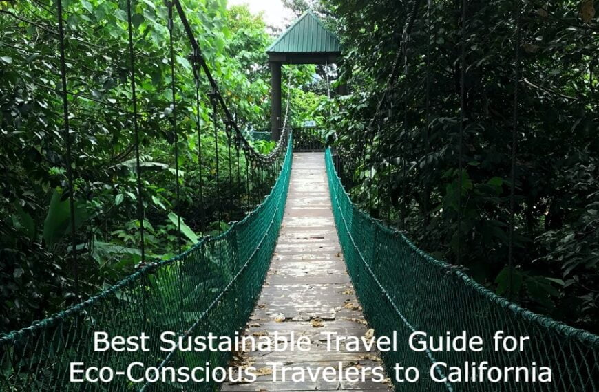 Ecotourism California: Sustainable Travel Guide